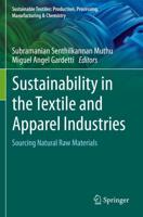 Sustainability in the Textile and Apparel Industries. Sourcing Natural Raw Materials