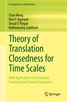Theory of Translation Closedness for Time Scales : With Applications in Translation Functions and Dynamic Equations