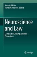 Neuroscience and Law : Complicated Crossings and New Perspectives