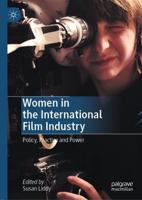 Women in the International Film Industry : Policy, Practice and Power