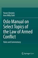 Oslo Manual on Select Topics of the Law of Armed Conflict : Rules and Commentary