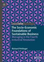 The Socio-Economic Foundations of Sustainable Business : Managing in the Fourth Industrial Revolution