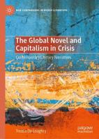The Global Novel and Capitalism in Crisis : Contemporary Literary Narratives
