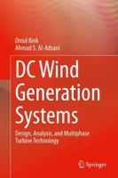 DC Wind Generation Systems : Design, Analysis, and Multiphase Turbine Technology