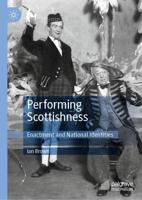 Performing Scottishness : Enactment and National Identities