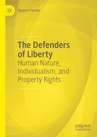 The Defenders of Liberty : Human Nature, Individualism, and Property Rights
