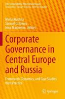 Corporate Governance in Central Europe and Russia : Framework, Dynamics, and Case Studies from Practice