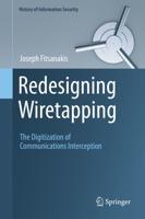 Redesigning Wiretapping : The Digitization of Communications Interception
