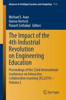The Impact of the 4th Industrial Revolution on Engineering Education : Proceedings of the 22nd International Conference on Interactive Collaborative Learning (ICL2019) - Volume 2