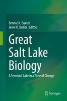 Great Salt Lake Biology : A Terminal Lake in a Time of Change