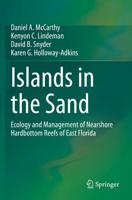 Islands in the Sand : Ecology and Management of Nearshore Hardbottom Reefs of East Florida