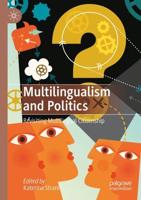 Multilingualism and Politics : Revisiting Multilingual Citizenship