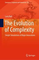 The Evolution of Complexity : Simple Simulations of Major Innovations