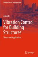 Vibration Control for Building Structures : Theory and Applications