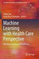Machine Learning with Health Care Perspective : Machine Learning and Healthcare