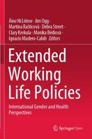 Extended Working Life Policies : International Gender and Health Perspectives