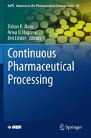 Continuous Pharmaceutical Processing