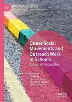 Queer Social Movements and Outreach Work in Schools : A Global Perspective