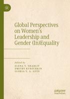 Global Perspectives on Women's Leadership and Gender (In)equality