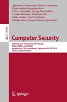Computer Security : ESORICS 2019 International Workshops, IOSec, MSTEC, and FINSEC, Luxembourg City, Luxembourg, September 26-27, 2019, Revised Selected Papers