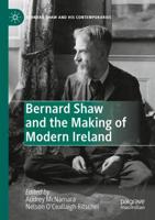 Bernard Shaw and the Making of Modern Ireland