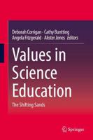 Values in Science Education : The Shifting Sands