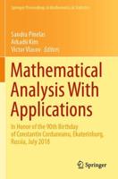 Mathematical Analysis With Applications : In Honor of the 90th Birthday of Constantin Corduneanu, Ekaterinburg, Russia, July 2018
