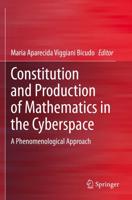 Constitution and Production of Mathematics in the Cyberspace : A Phenomenological Approach