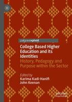 College Based Higher Education and its Identities : History, Pedagogy and Purpose within the Sector