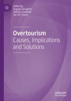 Overtourism : Causes, Implications and Solutions