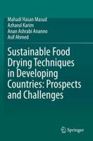 Sustainable Food Drying Techniques in Developing Countries: Prospects and Challenges