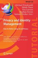 Privacy and Identity Management. Data for Better Living: AI and Privacy IFIP AICT Tutorials