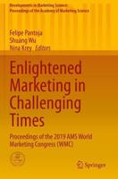 Enlightened Marketing in Challenging Times : Proceedings of the 2019 AMS World Marketing Congress (WMC)