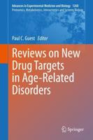 Reviews on New Drug Targets in Age-Related Disorders. Proteomics, Metabolomics, Interactomics and Systems Biology