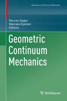 Geometric Continuum Mechanics. Advances in Continuum Mechanics