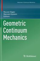 Geometric Continuum Mechanics. Advances in Continuum Mechanics