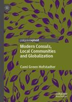 Modern Consuls, Local Communities and Globalization