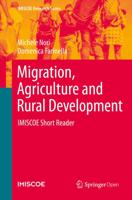 Migration, Agriculture and Rural Development : IMISCOE Short Reader