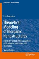 Theoretical Modeling of Inorganic Nanostructures : Symmetry and ab initio Calculations of Nanolayers, Nanotubes and Nanowires