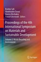 Proceedings of the 4th International Symposium on Materials and Sustainable Development : Volume 2: Waste Recycling and Environment