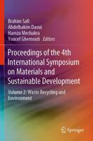 Proceedings of the 4th International Symposium on Materials and Sustainable Development : Volume 2: Waste Recycling and Environment