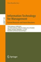 Information Technology for Management: Current Research and Future Directions : 17th Conference, AITM 2019, and 14th Conference, ISM 2019, Held as Part of FedCSIS, Leipzig, Germany, September 1-4, 2019, Extended and Revised Selected Papers