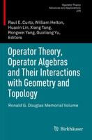 Operator Theory, Operator Algebras and Their Interactions With Geometry and Topology