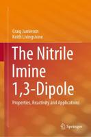 The Nitrile Imine 1,3-Dipole : Properties, Reactivity and Applications