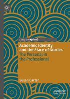 Academic Identity and the Place of Stories : The Personal in the Professional