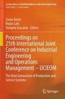 Proceedings on 25th International Joint Conference on Industrial Engineering and Operations Management - IJCIEOM : The Next Generation of Production and Service Systems