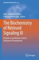The Biochemistry of Retinoid Signaling III