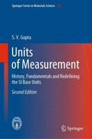 Units of Measurement : History, Fundamentals and Redefining the SI Base Units