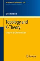 Topology and K-Theory : Lectures by Daniel Quillen