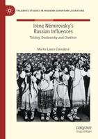 Irène Némirovsky's Russian Influences : Tolstoy, Dostoevsky and Chekhov